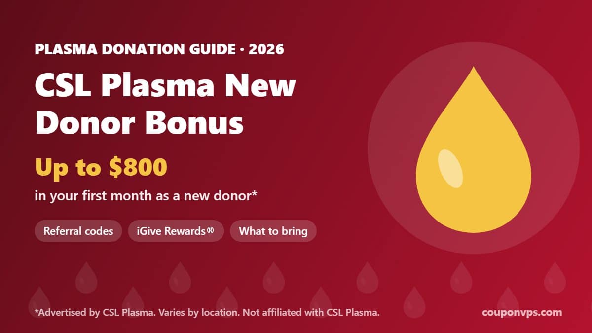 CSL Plasma new donor bonus 2026: up to $800 in your first month